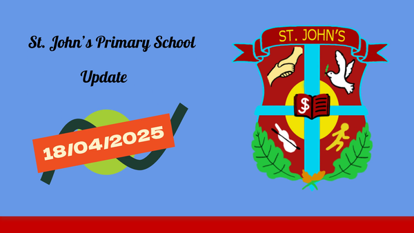 St. John's P.S Update 18/04/25